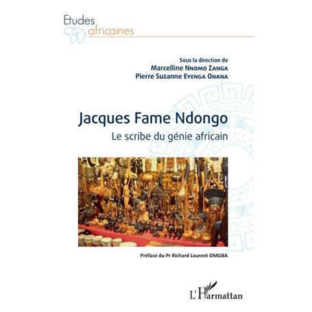 Jacques Fame Ndongo. Le scribe du génie africain