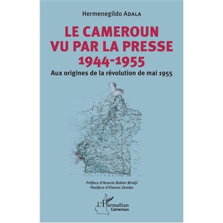 Le Cameroun vu par la presse 1944-1955