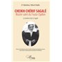 Cheikh Chérif Sagalé. Illustre saint du fouta-Djallon