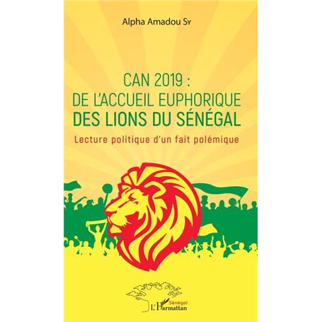 CAN 2019 : de l'accueil euphorique des Lions du Sénégal