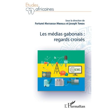 Les médias gabonais : regards croisés