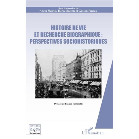 Histoire de vie et recherche biographique : perspectives sociohistoriques