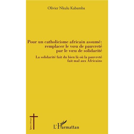 Pour un catholicisme africain assumé : remplacer le voeu de pauvreté par le veau de solidarité