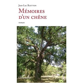 Mémoires d'un chêne