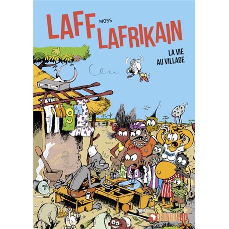 Laff Lafrikain. La vie au village