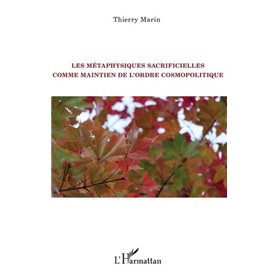 Les métaphysiques sacrificielles comme maintien de l'ordre cosmopolitique