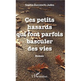 Ces petits hasards qui font parfois basculer des vies