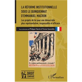 La réforme institutionnelle sous le quinquennat d'Emmanuel Macron