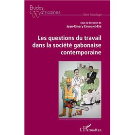 Les questions du travail dans la société gabonaise contemporaine