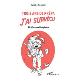 Trois ans de prépa j'ai survécu