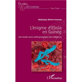 L'énigme d'Ebola en Guinée