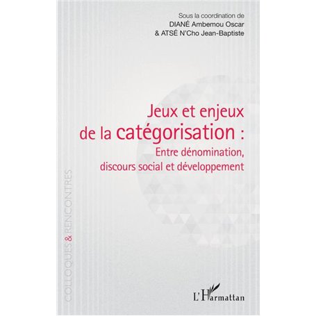 Jeux et enjeux de la catégorisation : entre dénomination, discours social et développement