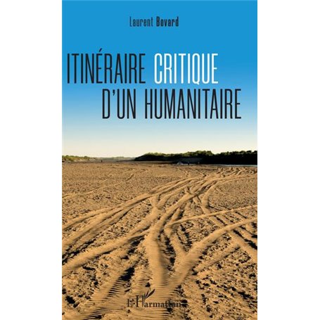 Itinéraire critique d'un humanitaire