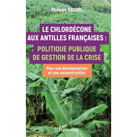 Le Chlordécone aux Antilles Françaises :