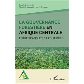 La gouvernance forestière en Afrique centrale