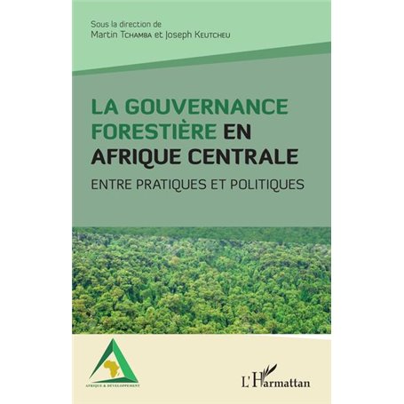 La gouvernance forestière en Afrique centrale