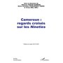 Cameroun : regards croisés sur les -em+Nineties-/em+