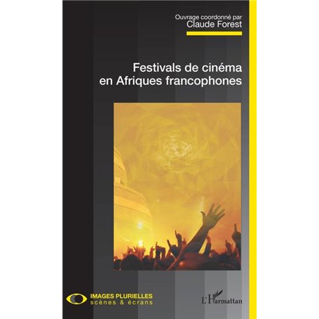 Festivals de cinéma en Afriques francophones