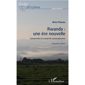 Rwanda : une ère nouvelle (nouvelle édition)