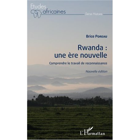 Rwanda : une ère nouvelle (nouvelle édition)