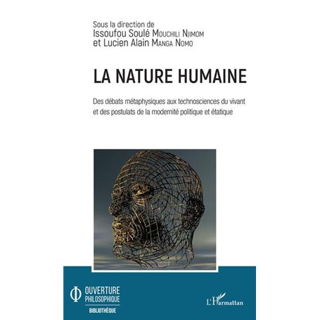 La nature humaine. Des débats métaphysiques aux technosciences du vivant et