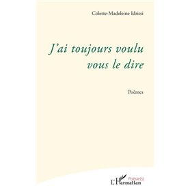 J'ai toujours voulu vous le dire