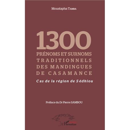 1300 prénoms et surnoms traditionnels des mandingues de Casamance