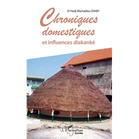 Chroniques domestiques et influences diakanké