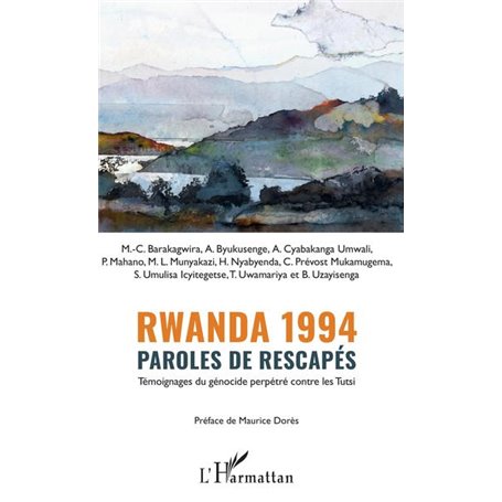 Rwanda 1994 Paroles de rescapés