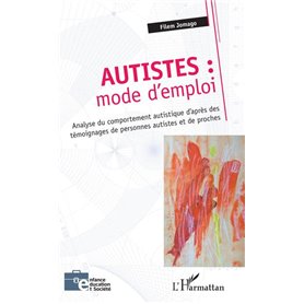 Autistes : mode d'emploi