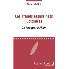 Les grands assassinats judiciaires