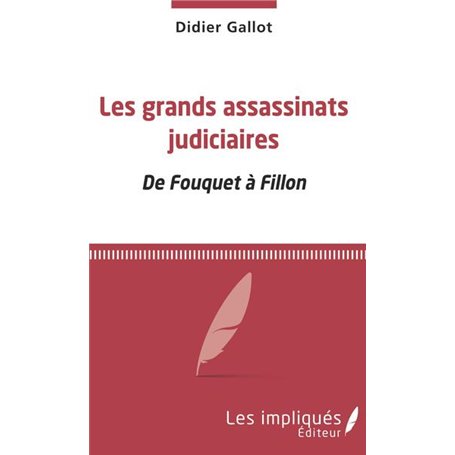 Les grands assassinats judiciaires