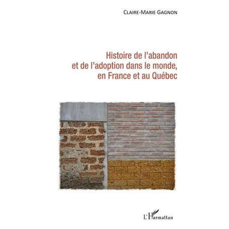 Histoire de l'abandon et de l'adoption dans le monde, en France et au Québec