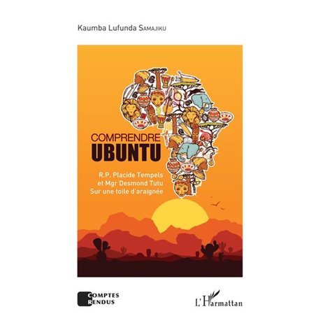 Comprendre Ubuntu. R.P. Placide Tempels et Mgr Desmond Tutu sur une toile d'araignée