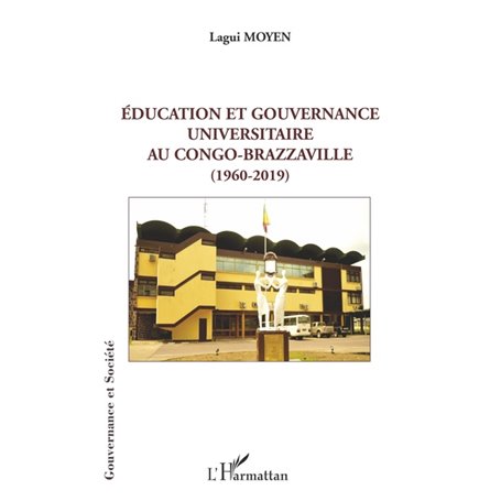 Éducation et gouvernance universitaire au Congo-Brazzaville (1960-2019)