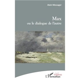 Max ou le dialogue de l'autre