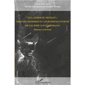 Les "héros du retrait" dans les mémoires et les représentations de l'Europe contemporaine