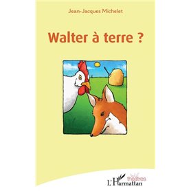 Walter à terre ?