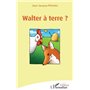 Walter à terre ?