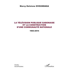 La télévision publique gabonaise et la construction d'une communauté nationale