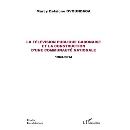 La télévision publique gabonaise et la construction d'une communauté nationale