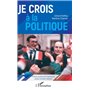 Je crois à la politique