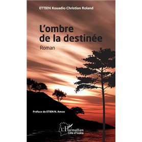 L'ombre de la destinée. Roman