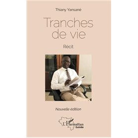 Tranches de vie. Récit (Nouvelle édition)