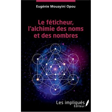 Le féticheur, l'alchimie des noms et des nombres