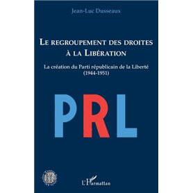 Le regroupement des droites à la Libération