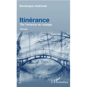 Itinérance. De l'errance au voyage