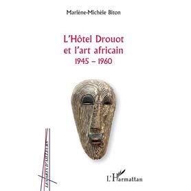 L'Hôtel Drouot et l'art africain 1945-1960