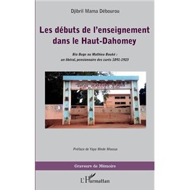 Les débuts de l'enseignement dans le Haut-Dahomey