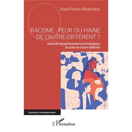 Racisme : peur ou haine de l'autre-différent ?